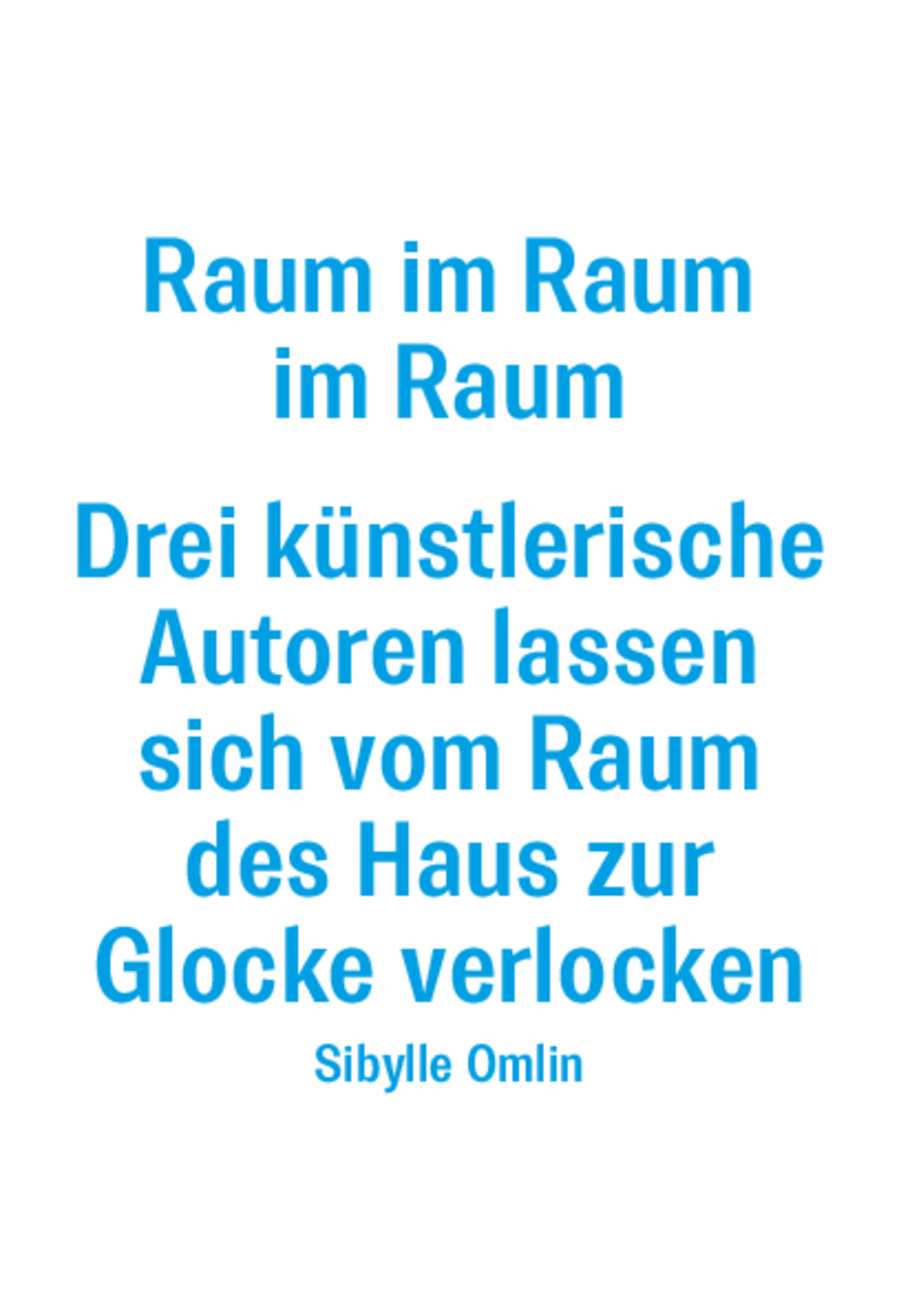 Raum im Raum im Raum, 2017