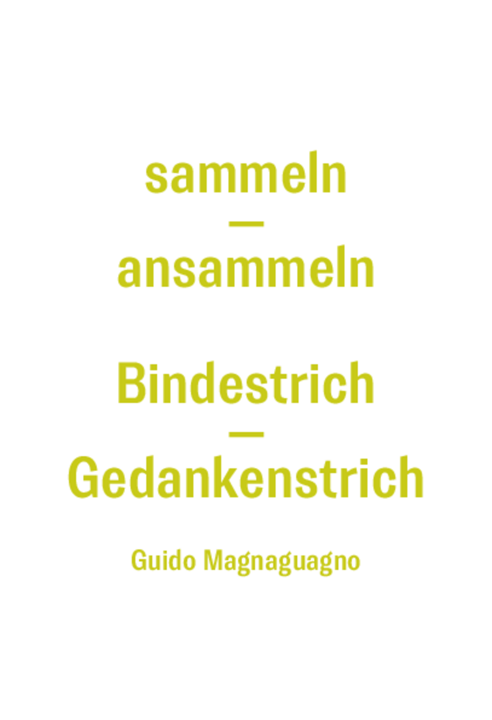 sammeln – ansammeln Bindestrich – Gedankenstrich